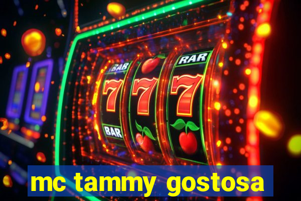 mc tammy gostosa